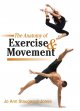 The anatomy of exercise & movement for the study of dance, pilates, sport and yoga  Cover Image