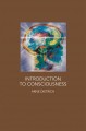 An introduction to consciousness : neuroscience, cognitive science, and philosophy  Cover Image