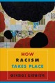 How racism takes place  Cover Image