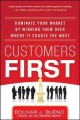 Go to record Customers first : dominate your market by winning them ove...