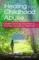 Healing from childhood abuse : understanding the effects, taking control to recover  Cover Image