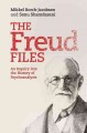 The Freud files : an inquiry into the history of psychoanalysis  Cover Image