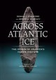 Across Atlantic ice : the origin of America's Clovis culture  Cover Image