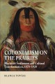 Colonialism on the prairies : Blackfoot settlement and cultural transformation, 1870-1920  Cover Image