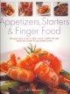 Appetizers, starters & finger food : 200 great ways to start a meal or serve a buffet with style  Cover Image