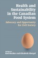 Health and sustainability in the Canadian food system : advocacy and opportunity for civil society  Cover Image