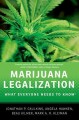 Marijuana legalization : what everyone needs to know  Cover Image