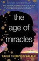 THE AGE OF MIRACLES : A NOVEL  Cover Image