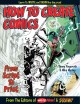 How to create comics : from script to print  Cover Image