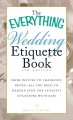 The everything wedding etiquette book  Cover Image