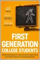 First-generation college students : understanding and improving the experience from recruitment to commencement  Cover Image