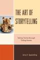 The art of storytelling : telling truths through telling stories  Cover Image