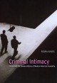 Go to record Criminal intimacy : prison and the uneven history of moder...