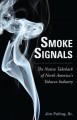 Go to record Smoke signals : the native takeback of North America's tob...