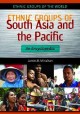 Ethnic groups of South Asia and the Pacific : an encyclopedia  Cover Image
