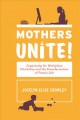 Go to record Mothers unite! : organizing for workplace flexibility and ...