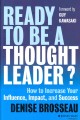 Go to record Ready to be a thought leader : how to increase your influe...