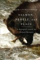 Salmon, people, and place : a biologist's search for salmon recovery  Cover Image
