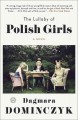 The lullaby of Polish girls : a novel  Cover Image