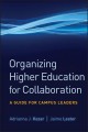 Go to record Organizing higher education for collaboration : a guide fo...