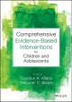 Comprehensive evidence-based interventions for children and adolescents  Cover Image