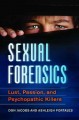 Sexual forensics : lust, passion, and psychopathic killers  Cover Image