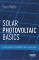 Solar photovoltaic basics : a study guide for the NABCEP entry level exam  Cover Image