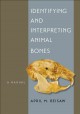 Identifying and interpreting animal bones : a manual  Cover Image
