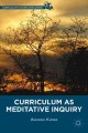 Curriculum as meditative inquiry  Cover Image