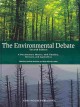 Go to record The environmental debate : a documentary history, with tim...
