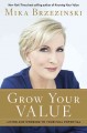 Grow your value : living and working to your full potential  Cover Image