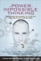 The power of impossible thinking : transform the business of your life and the life of your business  Cover Image