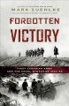 Forgotten victory : First Canadian Army and the cruel winter of 1944-45  Cover Image