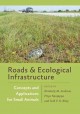 Roads and ecological infrastructure : concepts and applications for small animals  Cover Image