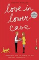 Love in lowercase : a novel  Cover Image