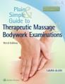 Plain & simple guide to therapeutic massage & bodywork examinations  Cover Image