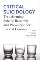 Critical suicidology : transforming suicide research and prevention for the 21st century  Cover Image