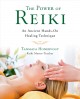 The power of reiki : an ancient hands-on healing technique  Cover Image