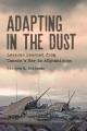 Adapting in the dust : lessons learned from Canada's war in Afghanistan  Cover Image