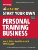 Start your own personal training business : your step-by-step guide to success  Cover Image