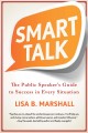 Go to record Smart talk : the public speaker's guide to success in ever...