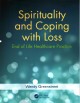 Go to record Spirituality and coping with loss : end of life healthcare...