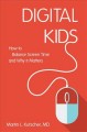 Digital kids : how to balance screen time, and why it matters  Cover Image