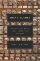 Bone rooms : from scientific racism to human prehistory in museums  Cover Image