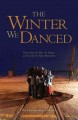 The winter we danced : voices from the past, the future, and the Idle No More movement  Cover Image