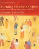 Turning to one another : simple conversations to restore hope to the future  Cover Image