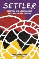 Go to record Settler : identity and colonialism in 21st century Canada