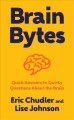 Brain bytes : quick answers to quirky questions about the brain  Cover Image