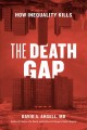 The death gap : how inequality kills  Cover Image
