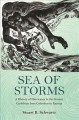 Sea of storms : a history of hurricanes in the greater Caribbean from Columbus to Katrina  Cover Image